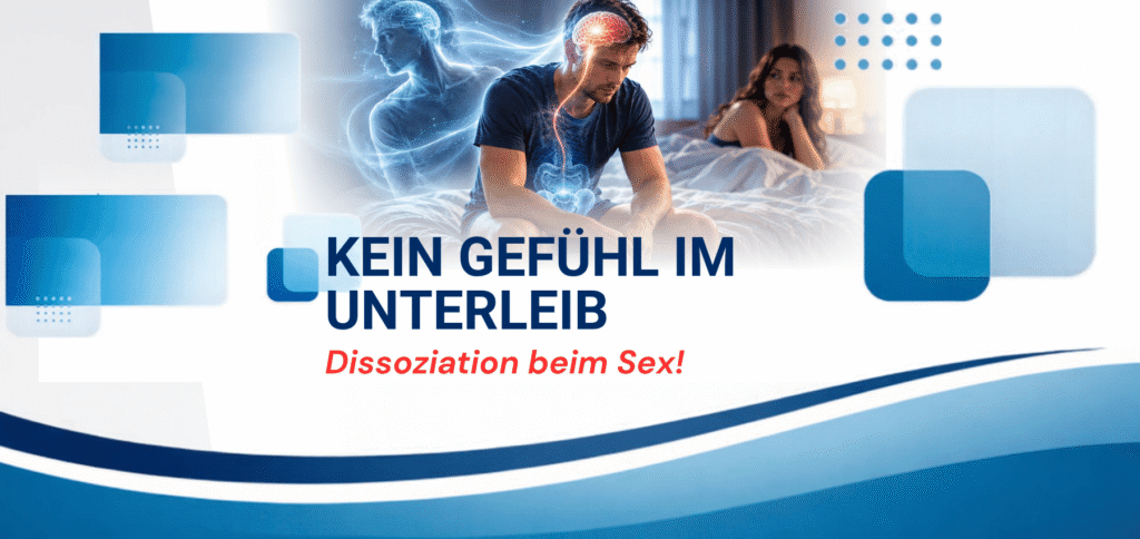 Dissoziation beim Sex – den eigenen Körper wieder spüren
